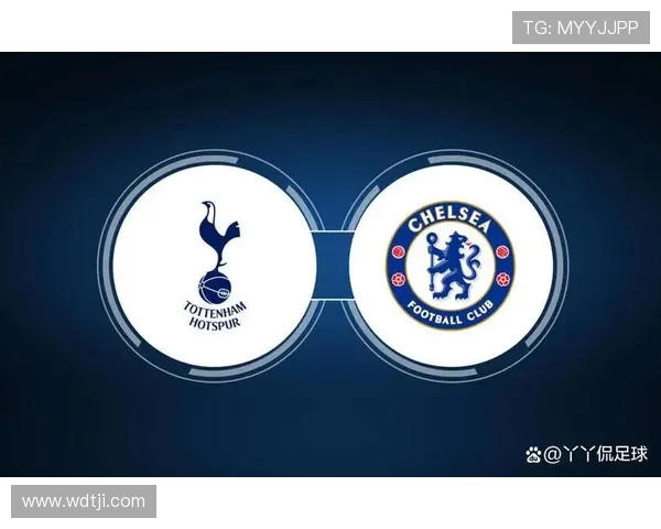 热刺与切尔西历史交锋回顾及战绩分析